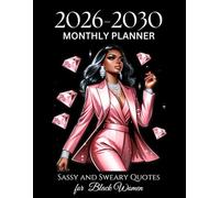 Black Girl Planner 2026-2030: With Sassy and Sweary Quotes | Schedule Organizer From January 2026 to December 2030 (60 Months) with Holidays