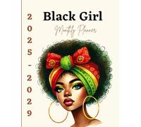 Black Girl Power Monthly Planner 2025-2029: Large 5-Year Organizer with US Holidays, Birthday Logs, Notes, and Contacts: Stay Organized and Inspired ... Password Log, and Extra Space for Notes