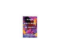 Black Girls Must Be Magic