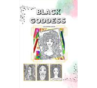 Black Goddess Coloring Book for Adults and Girls: Afrocentric Art, Big Print, Relaxing and Empowering Coloring Pages for Mindfulness & Self-Love: An ... Black Beauty, Confidence & Calm - Perfect