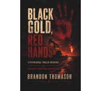 Black Gold, Red Hands