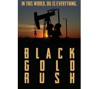 Black Gold Rush: A New American Dream (DVD) Michael Derrossett