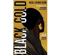 Black Gold 'SEXY AND ENTRANCING' JONATHAN ESCOFFERY - Nicole Dennis-Benn - Oneworld Publications - ebook (ePub) - Livre