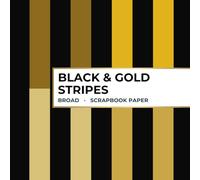 Black & Gold Stripe Scrapbook Paper - Broad: 20 Double-Sided Sheets for Scrapbooking, Junk Journals, Card Making, Decoupage, Origami, Paper Crafts, DIY Projects and Mixed Media
