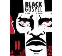 Black Gospel Laurent-Frédéric Bollée (Auteur), Boris Beuzelin (Dessinateur)