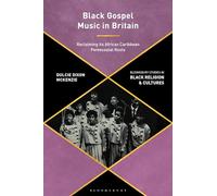Black Gospel Music in Britain: Reclaiming its African Caribbean Pentecostal Roots