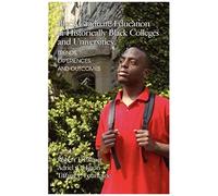 Black Graduate Education At Historically Black Colleges And Universities