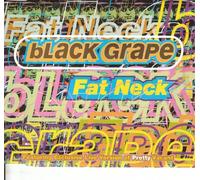 Black Grape - Fat Neck [Import]