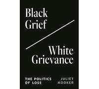 Black Grief/White Grievance