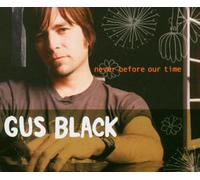 Black,Gus - Never Before Our Tim [Import]