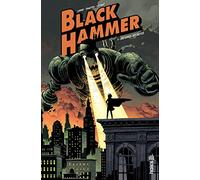 Black Hammer – Tome 1 : Origines Secrètes – Urban Comics