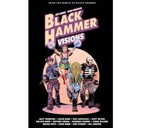 Black Hammer: Visions Volume 2