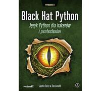 Black Hat Python Justin Seitz, Tim Arnold (Buch auf Polnisch)