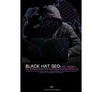 Black Hat SEO & KI-Fallen: Wie Sie Google-Abstrafungen vermeiden, Negative SEO abwehren und Ihre Rankings langfristig sichern - Ein Praxis-Leitfaden.