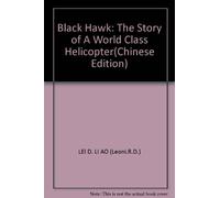 Black Hawk: The Story of A World Class Helicopter