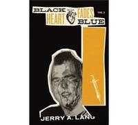 Black Heart Fades Blue by Jerry A. Lang Jerry A. Lang (Auteur)