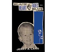 Black Heart Fades Blue: Vol. 1