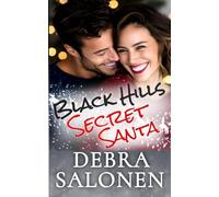 Black Hills Secret Santa: Grumpy/sunshine, Opposites Attract, Small Town, Feel good Holiday Romance
