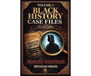 Black History Case Files: Buried Heritage Special Edition