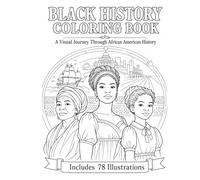 Black History Coloring Book for Adults and Teens: A Visual Journey Through African American History (78 Educational Coloring Pages)