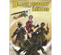 Black History Heroes: A Fun And Educational Coloring Book Featuring Heroes Of African Descent