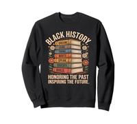 Black History Honoring The Passé Inspiring The Future Books Sweatshirt
