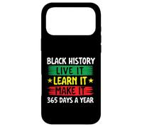 Black History Live It Learn It Make It - Mois de l'histoire des Noirs Coque pour iPhone 17 Pro Max