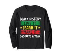 Black History Live It Learn It Make It - Mois de l'histoire des Noirs Manche Longue