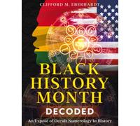 Black History Month Decoded: An Exposé Of Occult Numerology In History