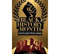 Black History Month Facts and Trivia Game: Explore Inspiring Stories, Historical Milestones, and Cultural Contributions Through Engaging Knowledge Challenges