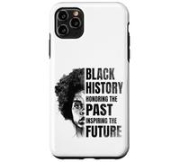 Black History Month Honoring The Past Inspiring The Future Coque pour iPhone 11 Pro Max