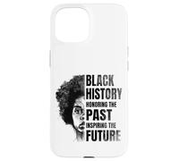 Black History Month Honoring The Past Inspiring The Future Coque pour iPhone 15