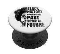 Black History Month Honoring The Past Inspiring The Future PopSockets PopGrip Adhésif