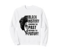 Black History Month Honoring The Past Inspiring The Future Sweatshirt