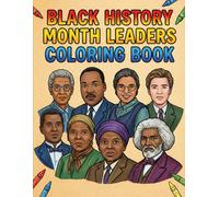 Black History Month Leaders Coloring Book: Simple and Inspiring African American Heroes to Color For All Ages