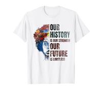 Black History Month Our History is Our Strength T-Shirt