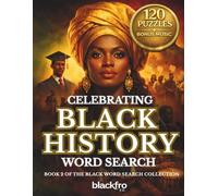 Black History Word Search: 120 Large Print Puzzles Celebrating African American Legacy, Leaders & Culture for Adults & Seniors (Gift Books)