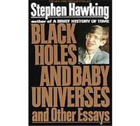 Black Holes and Baby Universes and Other Essays Stephen W. Hawking (Auteur)