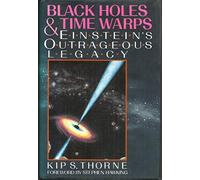 Black Holes and Time Warps: Einstein's Outrageous Legacy