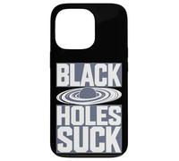 Black Holes Suce Une Blague Amusante sur l'espace Coque pour iPhone 13 Pro