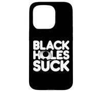 Black Holes Suce Une Blague Amusante sur l'espace Coque pour iPhone 15 Pro