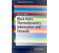 Black Holes: Thermodynamics, Information, And Firewalls