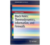 Black Holes: Thermodynamics, Information, And Firewalls