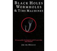 Black Holes, Wormholes & Time Machines