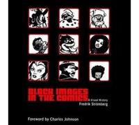 Black Images In The Comics - [Version Originale] Fredrik Stromberg, Charles R Johnson (Auteur)