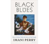 Black in Blues How a Color Tells the Story of My People - Imani Perry - Penguin - ebook (ePub) - Livre