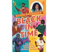 Black in Time - E. L. Norry - Penguin Random House Childrens UK - Livre en Anglais - Paperback E. L. NorryE. L. Norry (Auteur)