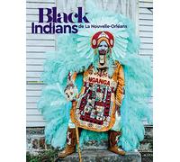 Black Indians Collectif (Auteur), Kim Vaz-deville (Auteur), Steve Bourget (Auteur)
