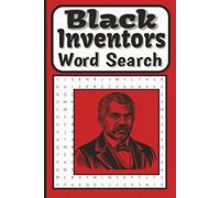 Black Inventors Word Search Book: Featuring African American Inventors, Black Trailblazers, Sculptors, STEM Pioneers, and Cultural Icons: 55 Large ... 110 pages, perfect for classroom or leisure