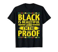 Black is Beautiful and I'm The Proof Black History Month T-Shirt Graphique avec Valeur